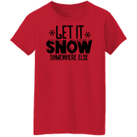 Grafik Amerika Komik Şenlikli Noel Tatili Let It Kar Başka Bir Yerde kadın grafikli tişört